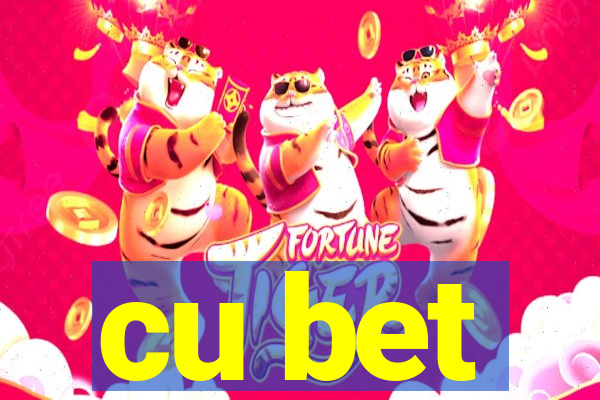 cu bet